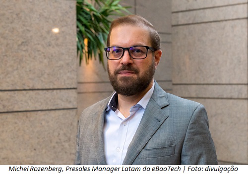 Michel Rozenberg, Presales Manager Latam da eBaoTech | Foto: divulgação