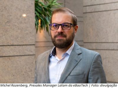 Michel Rozenberg, Presales Manager Latam da eBaoTech | Foto: divulgação